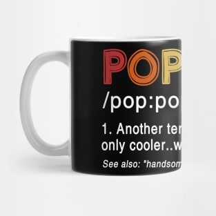 Pop-Pop the Man the Myth the Legend Funny Gift for Grandpa T-Shirt Mug